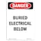 Signmission Safety Sign, OSHA Danger, 5" Height, Buried Electrical Below, Portrait OS-DS-D-35-V-2274 - alternate 1